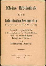 Lateinische Grammatik : (Kleine Bibliothek, Erg. zu H. 42 u. 43)