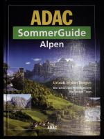 ADAC SommerGuide Alpen Urlaub in den Bergen Die schönsten Feriengebiete Die besten Tipps