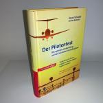 Der Pilotentest. Die optimale Vorbereitung auf den härtesten Einstellungstest. Testtraining für Piloten, Fluglotsen, Bordmechaniker, Flugdienstberater