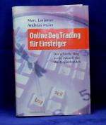 Online Day Trading für Einsteiger - Der schnelle Weg in die Zukunft des Wertpapierhandels