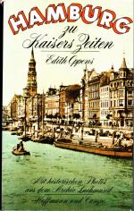 Edith Oppens: Hamburg zu Kaisers Zeiten. Edith Oppens: Hamburg zu Kaisers Zeiten.