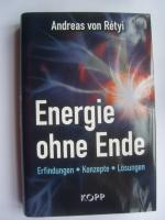 Energie ohne Ende - Erfindungen - Konzepte - Lösungen