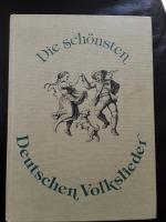 Die schönsten Deutschen Volkslieder.