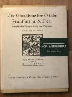 Die Einnahme der Stadt Frankfurt a.d.Oder durch Gustav Adolph,König von Schweden am 3.April 161