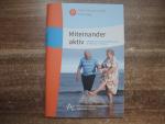 Praktische Hilfen für den Alltag. Mitein Praktische Hilfen für den Alltag. Mitein