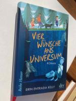 Vier Wünsche ans Universum - Ausgezeichnet mit dem deutschen Jugendliteraturpreis