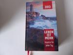 Leben ist mehr. Impulse für jeden Tag 2013. Hardcover