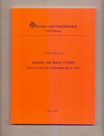 Johann von Kleve ([gestorben] 1368) : der Erwerb der Grafschaft Kleve 1347. Erzbischöfliche Diözesan- und Dombibliothek / Libelli Rhenani ; Bd. 21