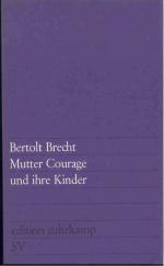 Bertolt Brecht: Mutter Courage und ihre 