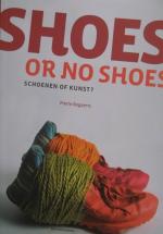 Shoes or no shoes. Schoenen of Kunst.