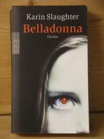 Karin Slaughter: "Belladonna" Thriller Karin Slaughter: "Belladonna" Thriller