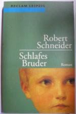 Robert Schneider: Schlafes Bruder Robert Schneider: Schlafes Bruder