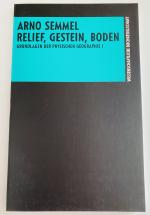 Relief, Gestein, Boden. Grundlagen der physischen Geographie I.