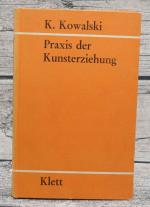 K Kowalski: Praxis der Kunsterziehung. K Kowalski: Praxis der Kunsterziehung.