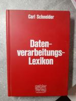 Schneider Carl: Datenverarbeitungs-Lexik Schneider Carl: Datenverarbeitungs-Lexik