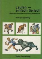 Laufen - einfach tierisch - Menschlich geschilderte tierische Fortbewegung