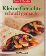 Essen & Genießen: Kleine Gerichte - schn