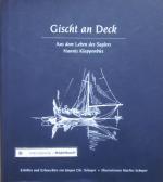 Gischt an Deck - Aus dem Leben des Seglers Hannis Klappenbüx. Erlebtes und erlauschtes.