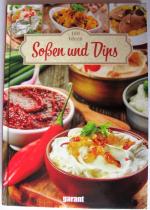 100 Ideen Soßen und Dips - Saucen & Dips