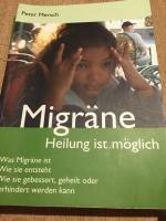 Peter Mersch: Migräne - Heilung ist mögl Peter Mersch: Migräne - Heilung ist mögl