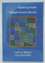 Spiegel innerer Räume - Lyrik zu Paul Klee -- signiert