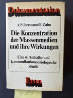 1 Buch, fester Einband : " Die Konzentration der Massenmedien und ihre iWrkungen " Eine wirtschafts-und kommunikationssoziologische Studie.