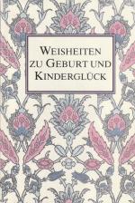 Weisheiten zu Geburt und Kinderglück. Minibuch, Miniaturbuch, kleines Buch