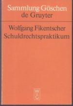 Wolfgang Fikentscher: Schuldrechtsprakti