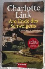 Charlotte Link: Am Ende des Schweigens - Charlotte Link: Am Ende des Schweigens -