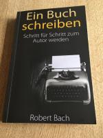 Ein Buch schreiben Schritt für Schritt zum Autor werden