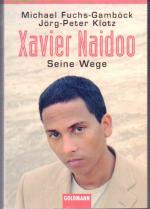 Xavier Naidoo - Seine Wege