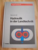 Hydraulik in der Landtechnik. Grundlagen - Anwendung - Fehlersuche.