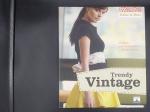 Trendy Vintage. 32 Ideen zum Aufpeppen Ihres Outfits