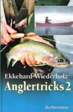 Ekkehard Wiederholz: Anglertricks 2 Ekkehard Wiederholz: Anglertricks 2