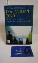 Opaschowski, Horst W.: Deutschland 2020. Opaschowski, Horst W.: Deutschland 2020.