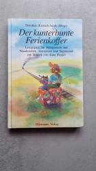 Der kunterbunte Ferienkoffer - Lesegepäck für Weltreisende und Wanderratten, Abenteurer und Tagträumer