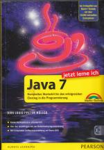 Jetzt lerne ich Java 7 - Komplettes Starterkit für den erfolgreichen Einstieg in die Programmierung