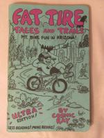 Fat Tire Tales and Trails. Mt. Bike Fun in Arizona! By Cosmic Ray