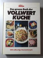 Das grosse Buch der Vollwertküche
