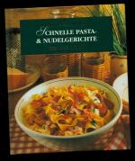 Mit Rezepten um die Welt Band 5/Schnelle Pasta- & Nudelgerichte