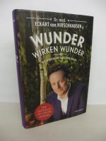 Hirschhausen, Eckart von: Wunder wirken 