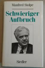 Manfred Stolpe: Aufbruch - Vom Vorgester Manfred Stolpe: Aufbruch - Vom Vorgester