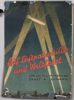 Auf Luftpatrouille und Welfahrt - Erlebnisse eines Zeppelinführers in Krieg und Frieden