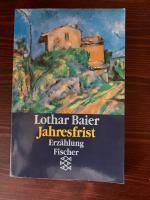 Lothar Baier: Jahresfrist Lothar Baier: Jahresfrist