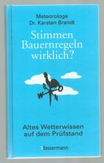 Stimmen Bauernregeln wirklich? /Altes Wetterwissen auf dem Prüfstand