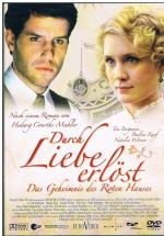Durch Liebe erlöst - Das Geheimnis des roten Hauses