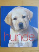 Hunde - Das Handbuch für Hundeliebhaber