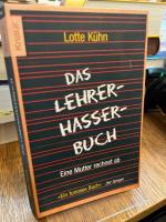 Das Lehrerhasserbuch. Eine Mutter rechnet ab.