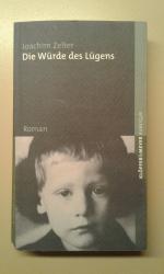 Joachim Zelter: Die Würde des Lügens., R