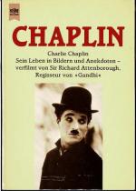 Chaplin - Charlie Chaplin: Sein Leben in Bildern und Anekdoten